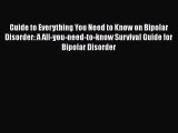 Read Books Guide to Everything You Need to Know on Bipolar Disorder: A All-you-need-to-know