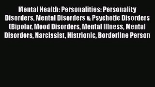 Read Books Mental Health: Personalities: Personality Disorders Mental Disorders & Psychotic