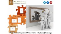 Personalized Engraved Photo Frame - MyChoice@Firebridge
