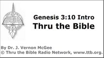 Thru the Bible - Genesis - Part 26 - (Genesis 3:10 Intro)