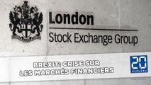 Brexit: Crise sur les marchés financiers