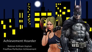 Achievement Hoarder - Batman Arkham Asylum - Freeflow Perfection - [PC Gameplay]
