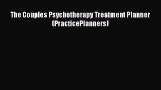 Read Books The Couples Psychotherapy Treatment Planner (PracticePlanners) ebook textbooks