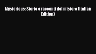 [PDF] Mysterious: Storie e racconti del mistero (Italian Edition) [Read] Online