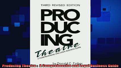 complete  Producing Theatre   A Comprehensive and Legal Business Guide