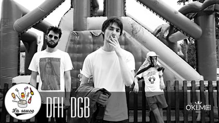 #LaSauce - Invités : DFH DGB sur OKLM Radio 07/06/16 (Vidéocast)