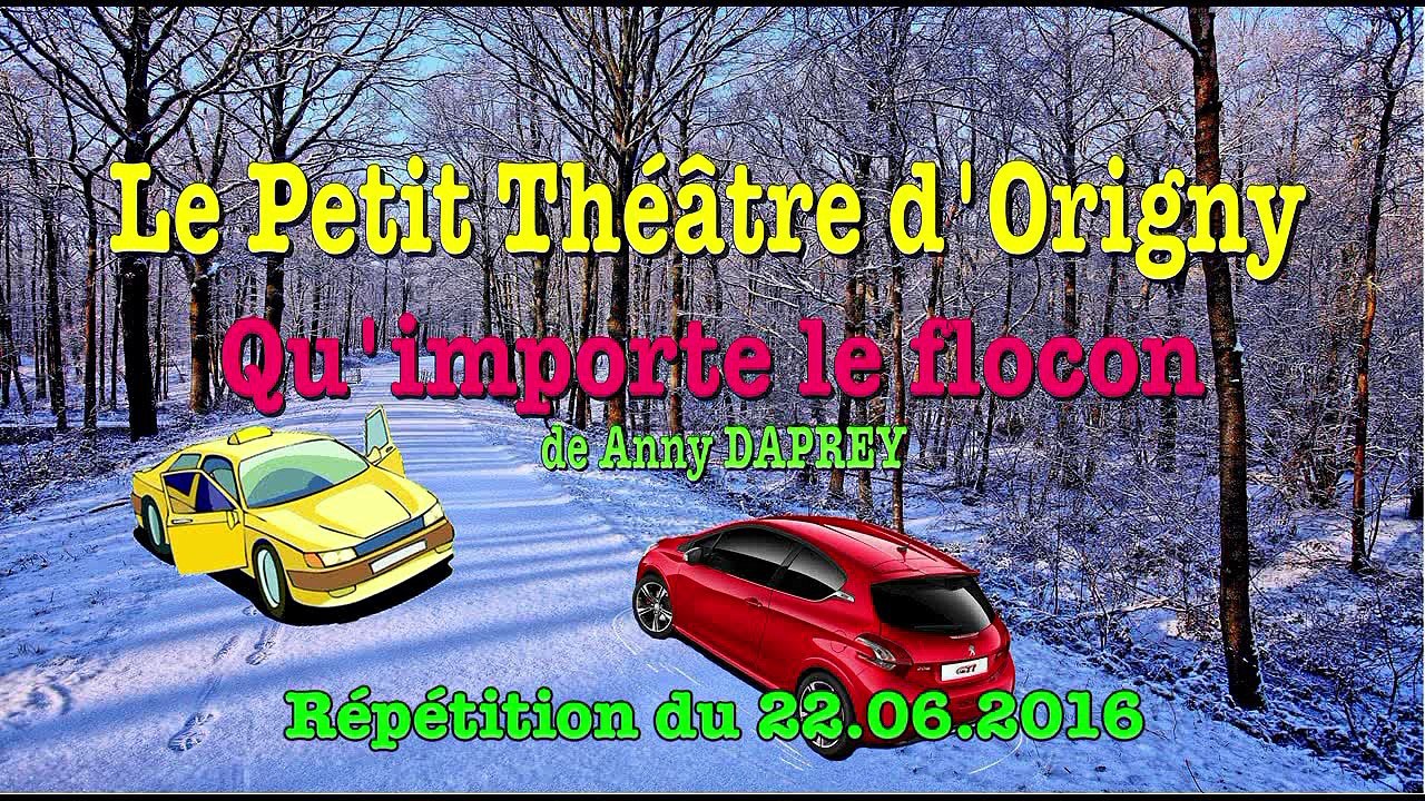 QU'IMPORTE LE FLOCON - REPETITION - VIDEO - 22.06.2016