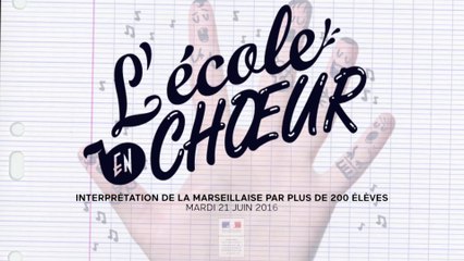 École en chœur 2016 : les lauréats interprètent la Marseillaise