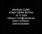 kürtce MAHSUN CIZIRI koma cizira botan 26 12 2008 berivan m, serif 004915204594886