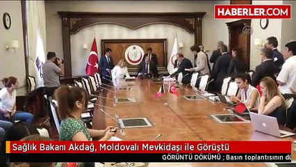 Sağlık Bakanı Akdağ, Moldovalı Mevkidaşı ile Görüştü