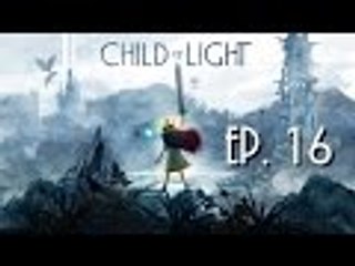 【RPG】Child of Light　光明之子　EP. 16 — 地底之淵。