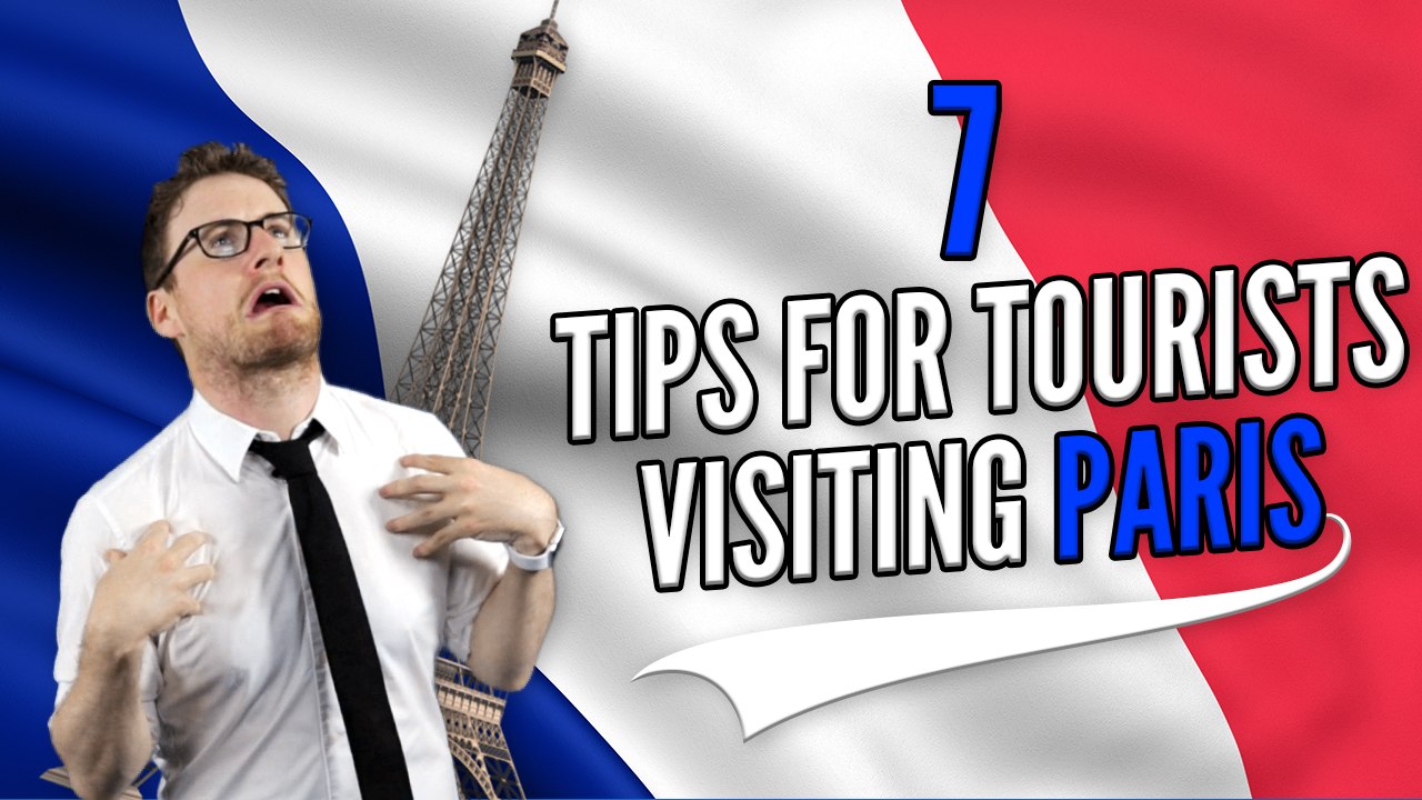 Top 7 tips for tourist visiting Paris