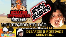 Desafios Impossíveis do Chuq Nóia - NOVOS DESAFIOS