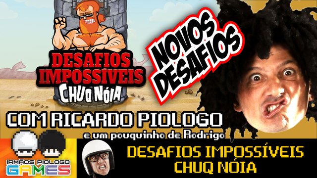 Desafios Impossíveis do Chuq Nóia - NOVOS DESAFIOS