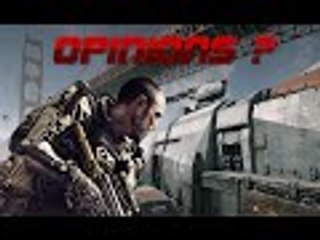 Opinions ? Advanced Warfare