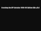Read Cracking the AP Calculus 1998-99 Edition (Ab & Bc) Ebook Free