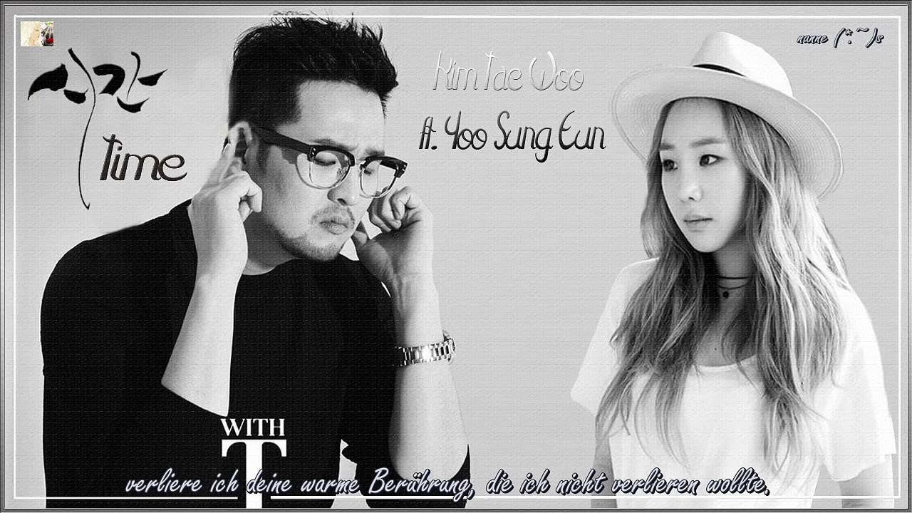 Tae Woo ft. Yoo Sung Eun - Time MV HD k-pop [german Sub]