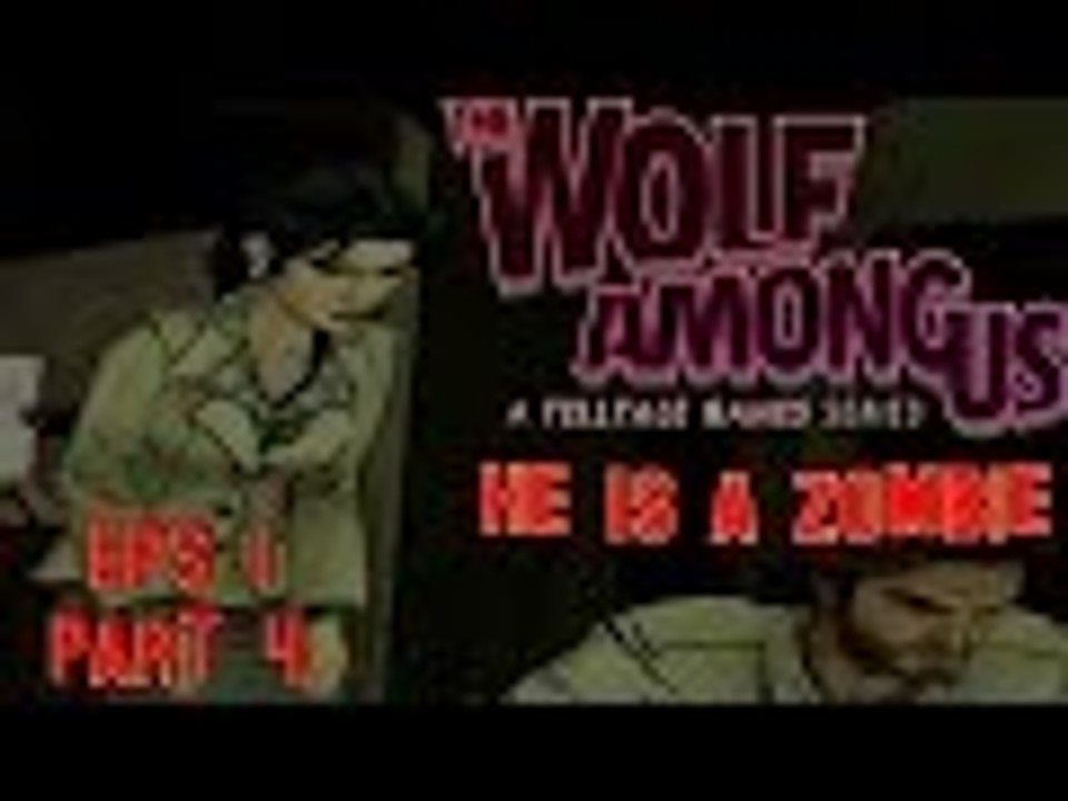 The Wolf Among Us Gameplay - Eps 1 Part 4 - HE IS A ZOMBIE