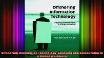 READ FREE FULL EBOOK DOWNLOAD  Offshoring Information Technology Sourcing and Outsourcing to a Global Workforce Full EBook