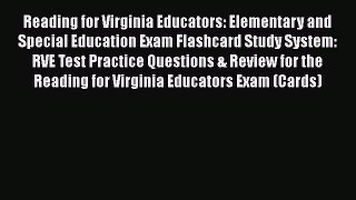 Read Reading for Virginia Educators: Elementary and Special Education Exam Flashcard Study