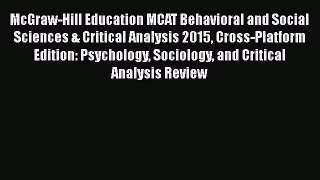 Download McGraw-Hill Education MCAT Behavioral and Social Sciences & Critical Analysis 2015