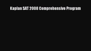 Read Kaplan SAT 2008 Comprehensive Program Ebook Free
