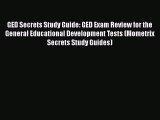 Read GED Secrets Study Guide: GED Exam Review for the General Educational Development Tests