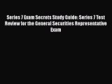 Read Series 7 Exam Secrets Study Guide: Series 7 Test Review for the General Securities Representative