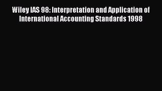 Read Wiley IAS 98: Interpretation and Application of International Accounting Standards 1998