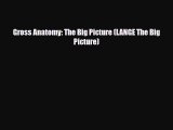 Read Book Gross Anatomy: The Big Picture (LANGE The Big Picture) ebook textbooks