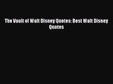 Download The Vault of Walt Disney Quotes: Best Walt Disney Quotes Ebook Free