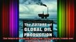 READ book  The Future of Global Oil Production Facts Figures Trends and Projections by Region Full EBook