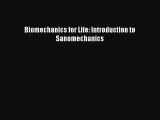 Read Book Biomechanics for Life: Introduction to Sanomechanics ebook textbooks