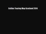 Download Collins Touring Map Scotland 2014 PDF Free