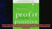 complete  Profit from the Positive Proven Leadership Strategies to Boost Productivity and Transform