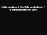 Read ECG Interpretation: A 2-in-1 Reference for Nurses (2-in-1 Reference for Nurses Series)