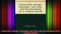 READ book  Tomorrows energy  hydrogen fuel cells and the prospects for a cleaner planet Full Free