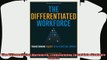 different   The Differentiated Workforce Transforming Talent into Strategic Impact