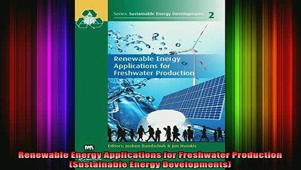 READ book  Renewable Energy Applications for Freshwater Production Sustainable Energy Developments Full EBook