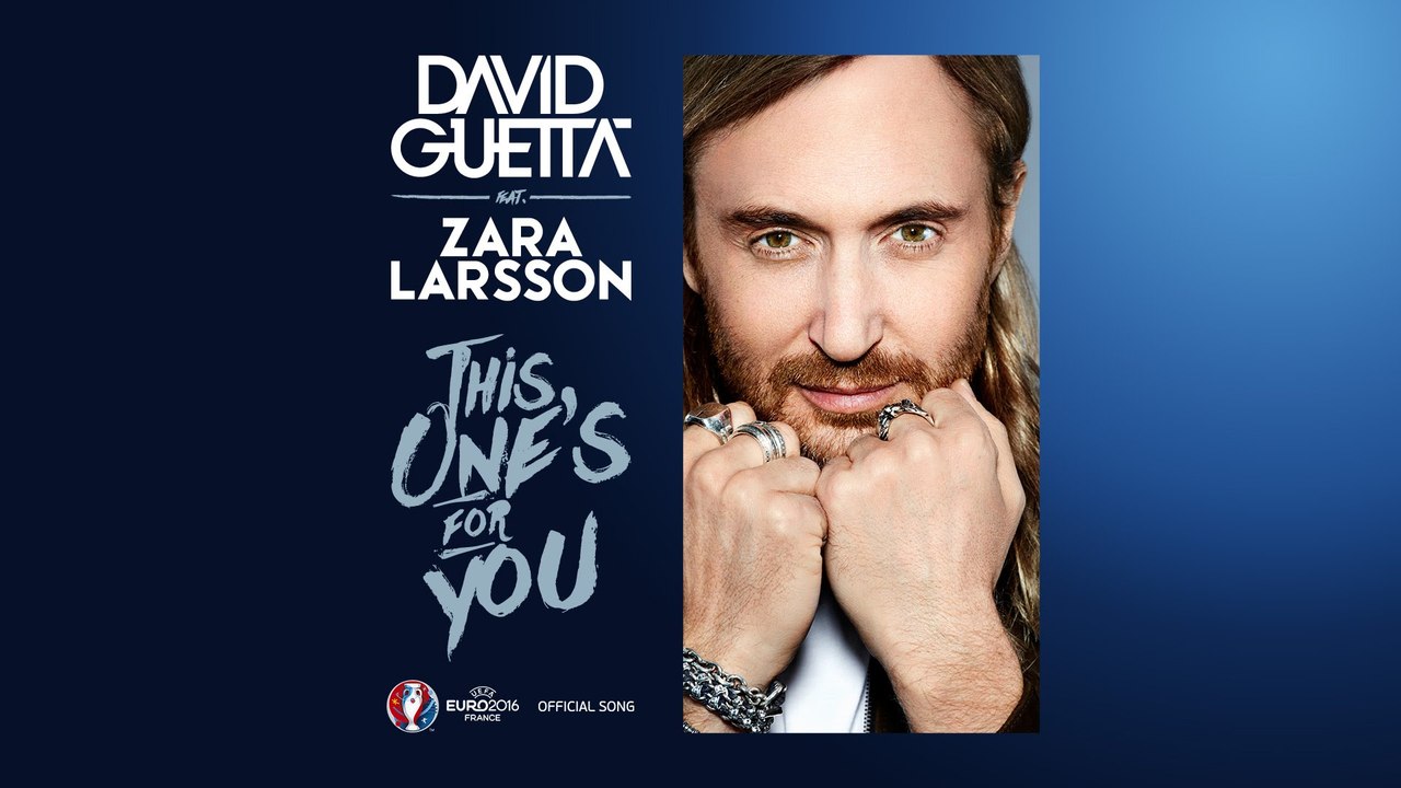 David Guetta feat. Zara Larsson - This One's For You (UEFA EURO 2016 - Official Song)