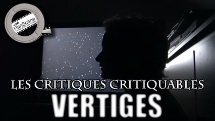 Les Critiques Critiquables - Vertiges (Court-métrage)