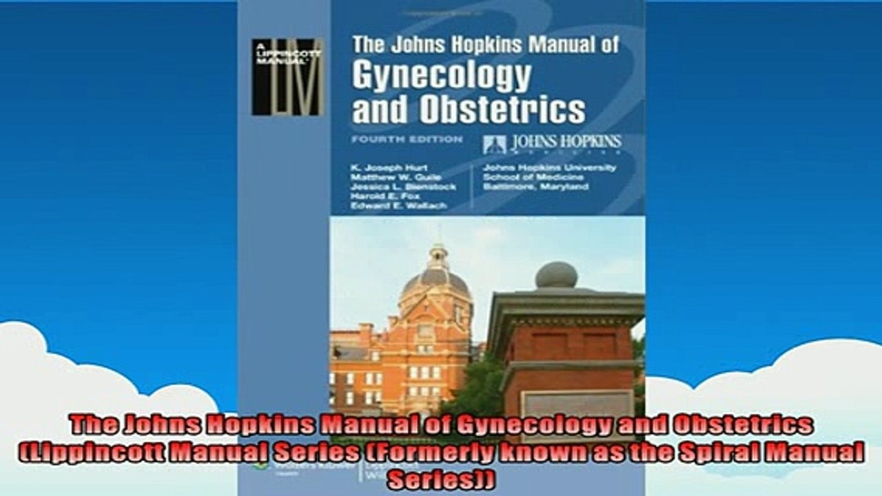 FREE PDF  The Johns Hopkins Manual of Gynecology and Obstetrics Lippincott Manual Series Formerly  BOOK ONLINE