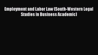 Read Employment and Labor Law (South-Western Legal Studies in Business Academic) Ebook Free