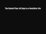 Read The Daniel Plan: 40 Days to a Healthier Life Ebook Free