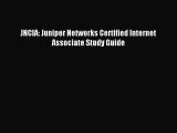 Download JNCIA: Juniper Networks Certified Internet Associate Study Guide PDF Online