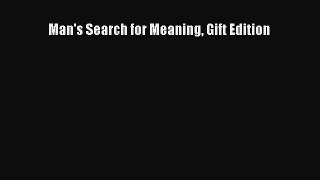 Read Man's Search for Meaning Gift Edition Ebook Free