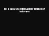 Download Hell Is a Very Small Place: Voices from Solitary Confinement PDF Online