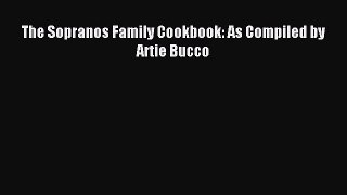 Download The Sopranos Family Cookbook: As Compiled by Artie Bucco PDF Free