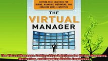 behold  The Virtual Manager CuttingEdge Solutions for Hiring Managing Motivating and Engaging