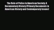 Download The Role of Police in American Society: A Documentary History (Primary Documents in